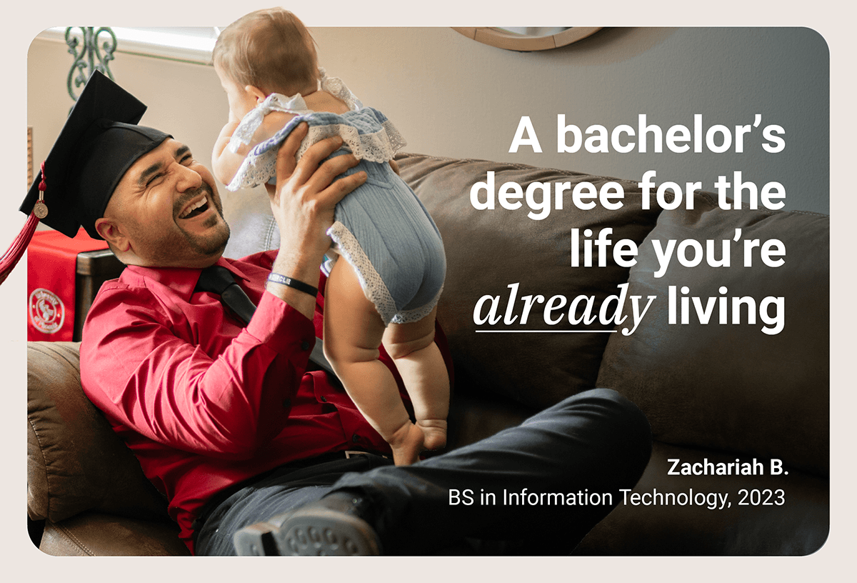 A bachelor's degree for the life you’re already living | Zachariah B., BS in Information Technology, 2023