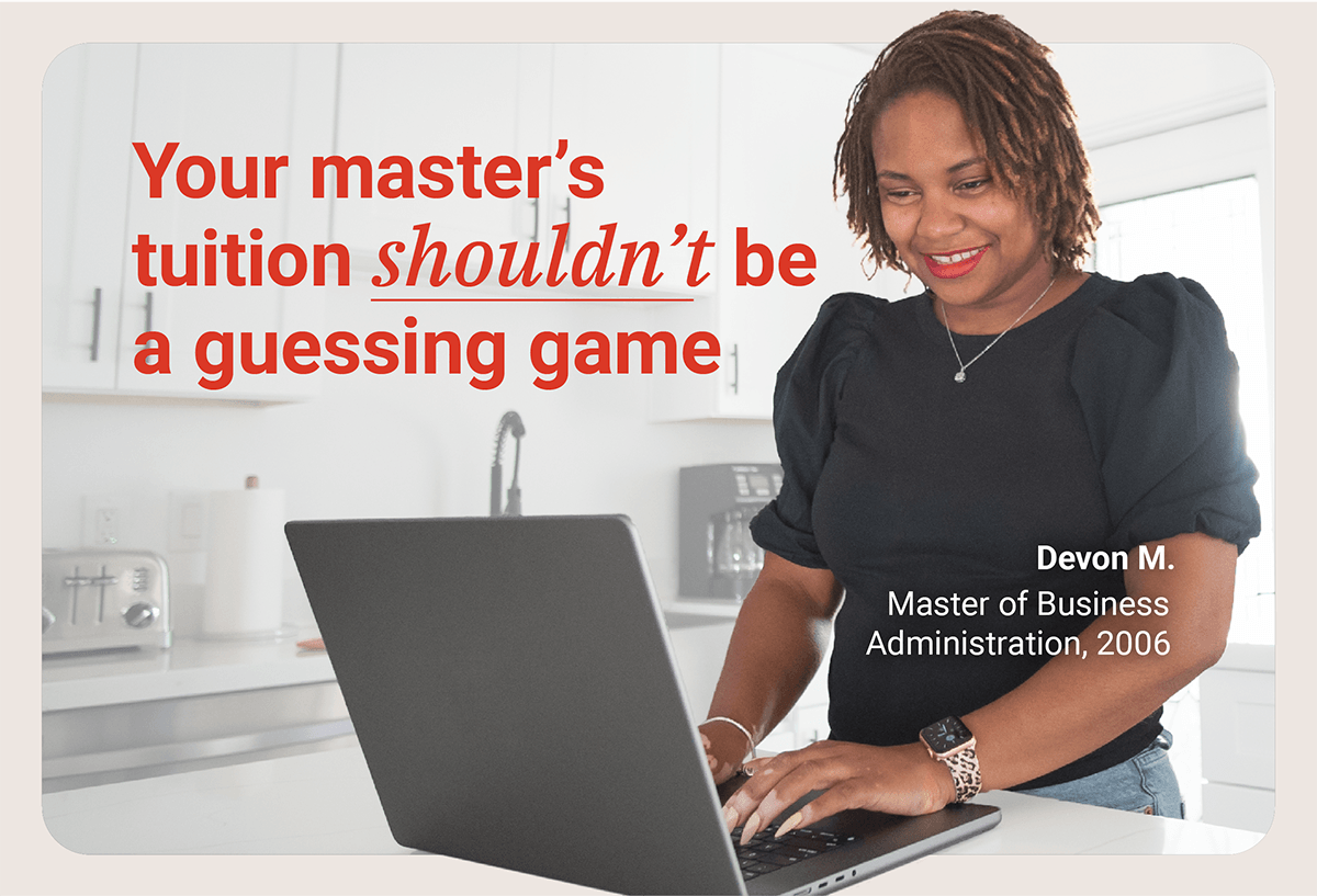 Progress doesn't happen all at once. | Devon M., Master of Business Administration, 2006