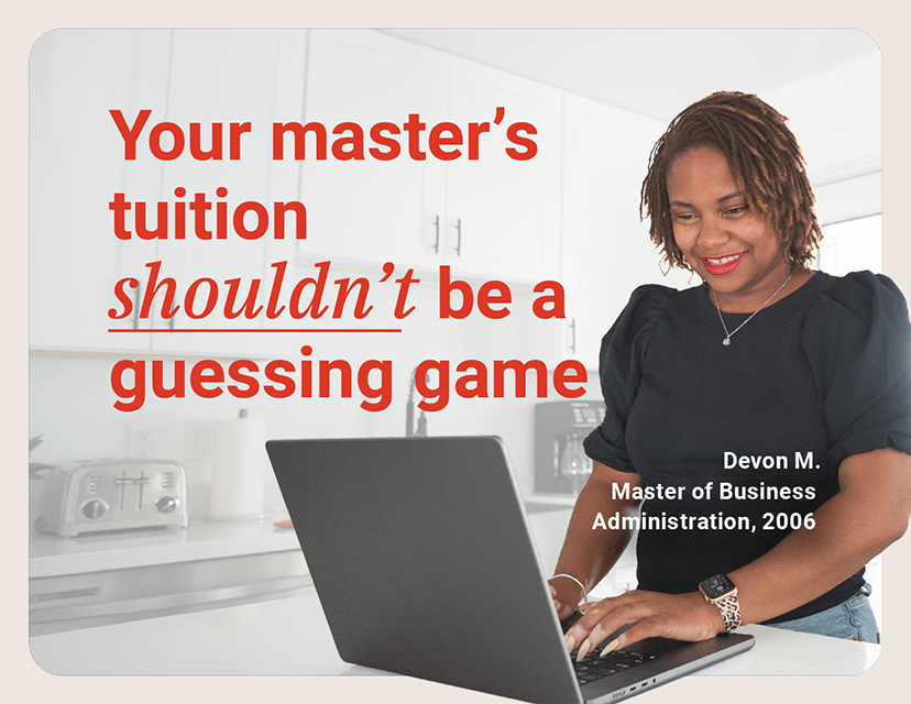 Progress doesn't happen all at once. | Devon M., Master of Business Administration, 2006